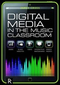 Cover: Digital Media In The Classroom - Rhinegold Education