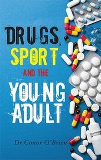 Abbildung von: Drugs, Sport and the Young Adult - Original Writing Ltd