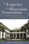 Cover: The Legacies of a Hawaiian Generation - Berghahn Books