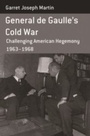 Cover: General de Gaulle's Cold War - Berghahn Books