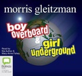 Cover: Boy Overboard + Girl Underground - Bolinda Audio Books
