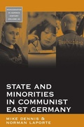 Cover: State and Minorities in Communist East Germany - Berghahn Books