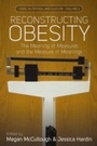 Cover: Reconstructing Obesity - Berghahn Books