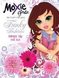 Cover: Moxie Girlz Funky Fashions Paper Doll Kit - Five Mile