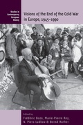 Cover: Visions of the End of the Cold War in Europe, 1945-1990 - Berghahn Books