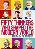 Cover: Fifty Thinkers Who Shaped the Modern World - Atlantic Books