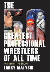 Abbildung von: 50 Greatest Professional Wrestlers of All Time - ECW Press,Canada