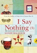 Cover: I Say Nothing (3) - Atlantic Books