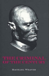 Enlarge image Cover: Criminal of the Century - Australian Scholarly Publishing