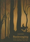 Cover: Bushranging and the Policing of Rural Banditry in New South Wales, 1860-1880 - Australian Scholarly Publishing