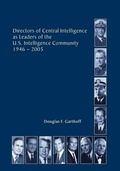 Cover: Directors of the Central Intelligence as Leaders of the United States Intelligence Community, 1946-2005 - Books Express Publishing