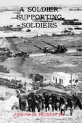 Cover: A Soldier Supporting Soldiers - Books Express Publishing