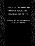 Cover: Legislative Origins of the National Aeronautics and Space Act of 1958 - Books Express Publishing