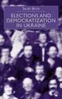 Cover: Elections and Democratization in Ukraine - Palgrave Macmillan