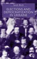 Cover: Elections and Democratization in Ukraine - Palgrave Macmillan