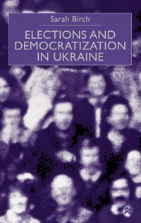 Enlarge image Cover: Elections and Democratization in Ukraine - Palgrave Macmillan