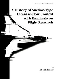 Enlarge image Cover: A History of Suction-Type Laminar-Flow Control with Emphasis on Flight Research. Monograph in Aerospace History, No. 13, 1999 - Books Express Publishing