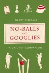 Abbildung von: No-Balls and Googlies - Michael O'Mara Books Ltd