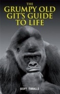 Cover: The Grumpy Old Git's Guide to Life - Michael O'Mara Books Ltd