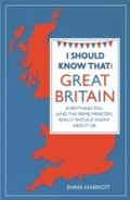 Cover: I Should Know That: Great Britain - Michael O'Mara Books Ltd