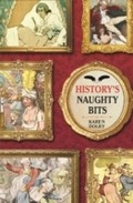 Cover: History's Naughty Bits - Michael O'Mara Books Ltd