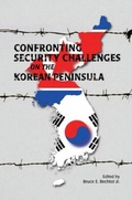 Cover: Confronting Security Challenges on the Korean Peninsula - Books Express Publishing