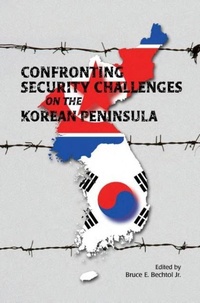 Enlarge image Cover: Confronting Security Challenges on the Korean Peninsula - Books Express Publishing