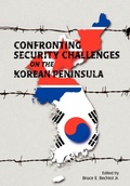 Cover: Confronting Security Challenges on the Korean Peninsula - Books Express Publishing