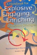 Cover: A Handbook for Explosive, Engaging, Enriching Classroom Strategies - Hawker Brownlow Education Pty Ltd