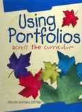 Cover: Using Portfolios Across the Curriculum - Hawker Brownlow Education Pty Ltd