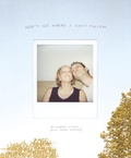Cover: Don't Go Where I Can't Follow - Drawn and Quarterly