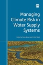 Cover: Managing Climate Risk in Water Supply Systems - IWA Publishing