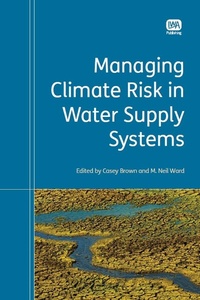 Enlarge image Cover: Managing Climate Risk in Water Supply Systems - IWA Publishing