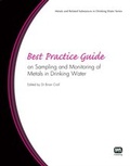 Cover: Best Practice Guide on Sampling and Monitoring of Metals in Drinking Water - IWA Publishing