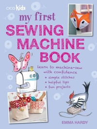 Enlarge image Cover: My First Sewing Machine Book - CICO Books