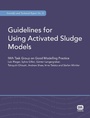 Cover: Guidelines for Using Activated Sludge Models - IWA Publishing