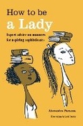 Cover: How to be a Lady - CICO Books
