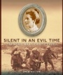 Cover: Silent in an Evil Time - Tundra Books