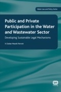 Cover: Public and Private Participation in the Water and Wastewater Sector - IWA Publishing