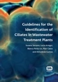 Cover: Guidelines for the Identification of Ciliates in Wastewater Treatment Plants - IWA Publishing