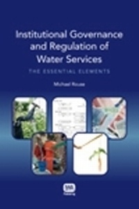 Enlarge image Cover: Institutional Governance and Regulation of Water Services - IWA Publishing