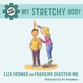 Cover: My Stretchy Body - Tundra Books