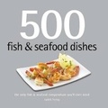 Cover: 500 Fish and Seafood Dishes - New Holland Publishers
