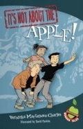 Cover: It's Not about the Apple! - Tundra Books