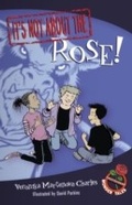 Cover: It's Not about the Rose! - Tundra Books