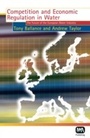 Cover: Competition and Economic Regulation in Water - IWA Publishing
