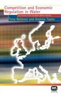 Enlarge image Cover: Competition and Economic Regulation in Water - IWA Publishing
