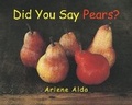 Cover: Did You Say Pears? - Tundra Books