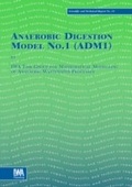 Cover: Anaerobic Digestion Model No.1 (ADM1) - IWA Publishing