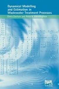 Enlarge image Cover: Dynamical Modelling & Estimation in Wastewater Treatment Processes - IWA Publishing
